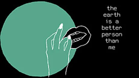 the earth is a better person than me