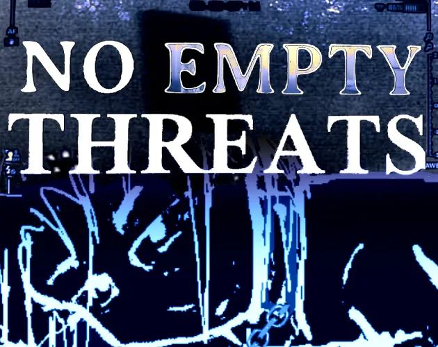 No Empty Threats