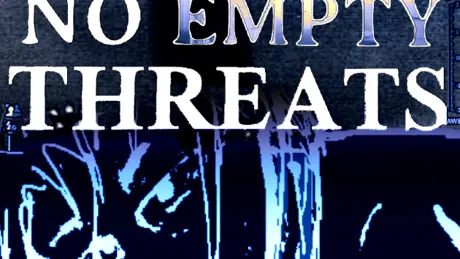 No Empty Threats