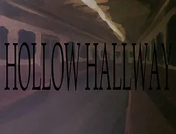 HOLLOW HALLWAY