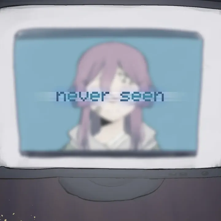 Never Seen