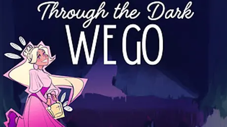 Through the Dark We Go