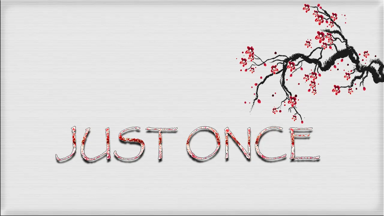 Just Once