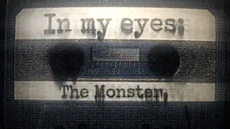 In My Eyes: The Monster.